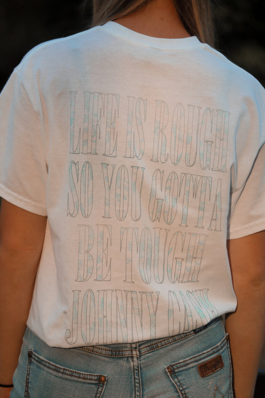 Gotta Be Tough Tee